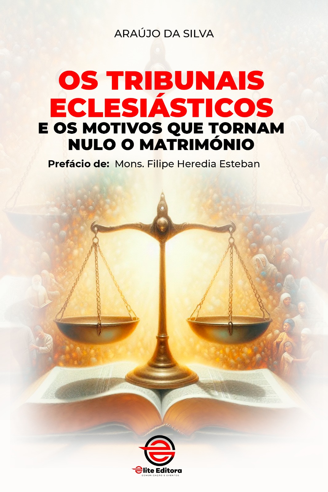 Capa do livro Os Tribunais Eclesiásticos e os Motivos que Tornam o Nulo o Matrimónio