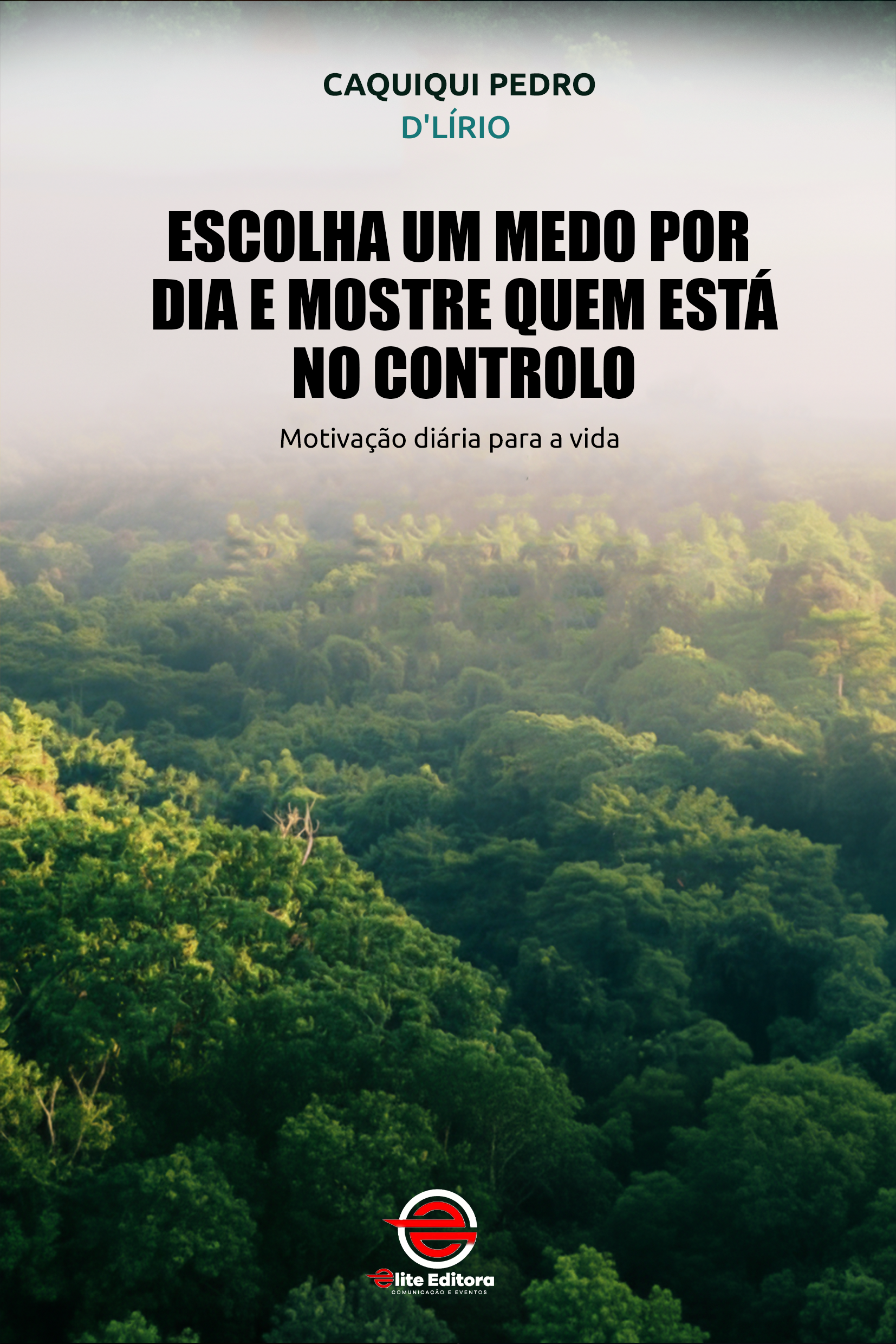 Capa do livro Escolha um Medo Por Dia e Mostra Quem Esta No Controlo