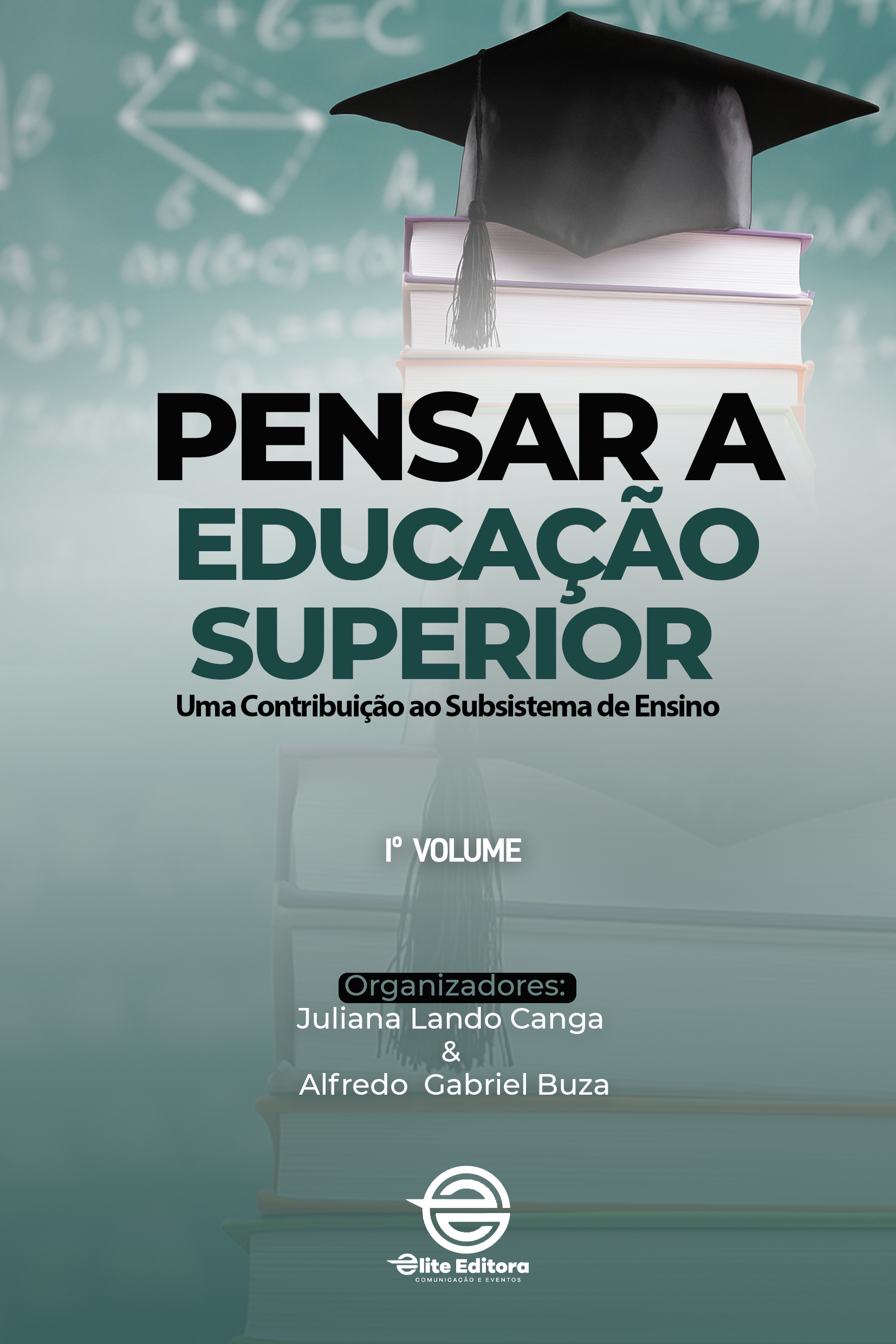 Capa: PENSAR A EDUCAÇÃO SUPERIOR: Uma Contribuição ao Subsistema de Ensino (1º Volume)